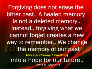 Forgiving does not erase the bitter past..