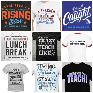 Teachers Inspirational Quotes for T Shirts