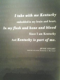 ... and bone and blood since i am kentucky and kentucky is part of me