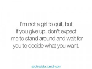 quit,relationship,break,up,sophiealder,strength,single,quote)