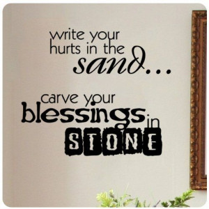Write your hurts in the sand...