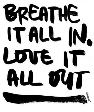 on taking each day one breath at a time