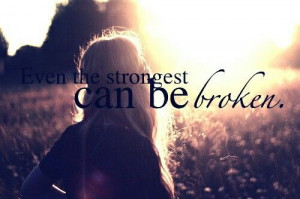 Even the strongest