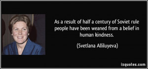 As a result of half a century of Soviet rule people have been weaned ...