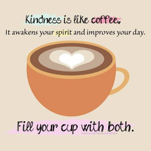 Would you like some kindness with your Saturday coffee?