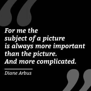Diane-Arbus-Quote-001
