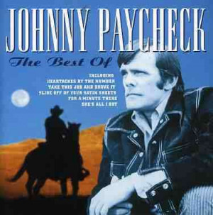 Johnny Paycheck The Best...