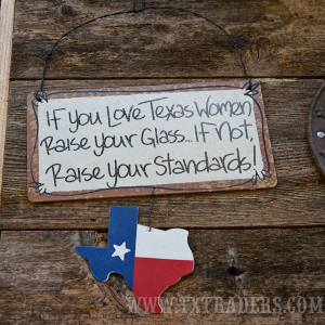 If you love Texas Women raise your glass. If not, raise your standards ...