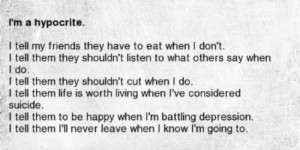 depression suicide tired idk cutting eat sorry depressive hypocrite ...