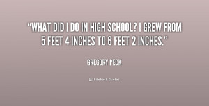 quote-Gregory-Peck-what-did-i-do-in-high-school-205400.png