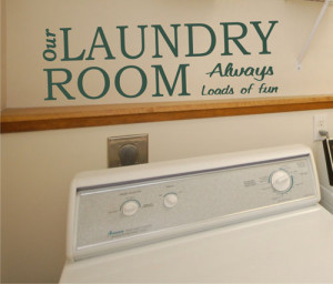 Wall Decal Quote Our Laundry Room Always loads of fun - Thumbnail 3
