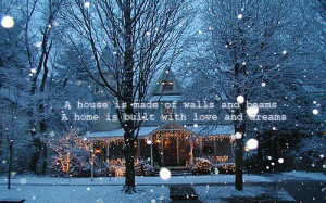 ... built, dreams, home, house, love, made of, typography, walls, winter