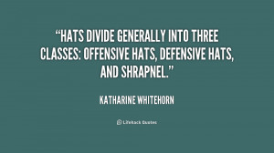 Hats divide generally into three classes: offensive hats, defensive ...