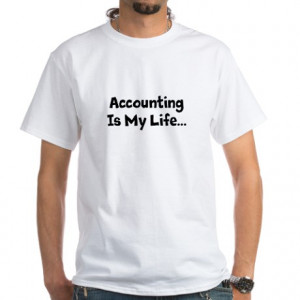... Gifts > Accountant Mens > Funny Accounting Quote White T-Shirt