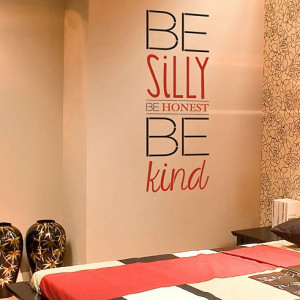 Be Silly, Be Honest, Be Kind Quote Stencil