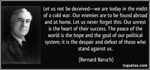 Let us not be deceived—we are today in the midst of a cold war. Our ...