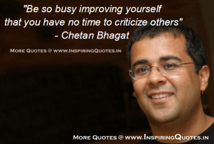 Be so busy improving yourself that you have no time to criticize other ...