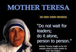 MOTHER TERESA QUOTES AND GOLDEN WORDS, WORDS SAID BY MOTHER TERESA