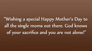 Wishing a special Happy Mother’s Day to all the single moms out ...