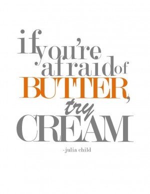 Julia Child Butter Quote
