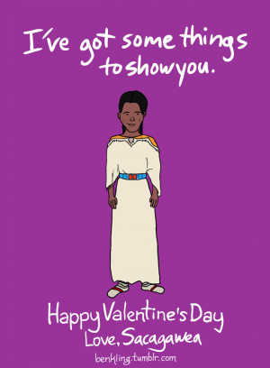 Historical figures Valentine’s Day cards by Ben Kling - Sacagawea