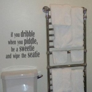 Home » Quotes » Dribble When You Piddle