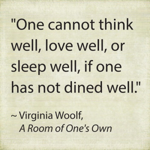 ... love well, or sleep well if one has not dined well.
