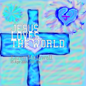 Quotes Picture: jesus loves the world