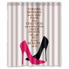 Strong women wear their pain like stilettos, no matter how much it ...