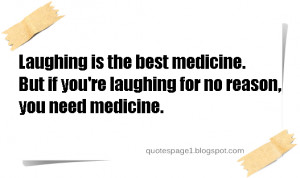 Laughing is the best medicine...