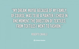 quote-Roberto-Cavalli-my-dream-maybe-because-of-my-family-142532_1.png