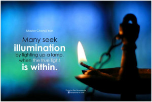 Many seek illumination by lighting up a lamp, when the true light is ...