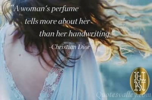 ... perfume tells more about her than her handwriting - Christian Dior
