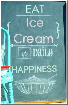 eat ice cream for daily happiness more cream fun chalkboards icecream ...