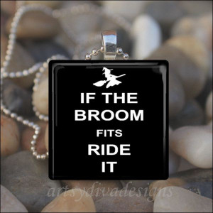 IF BROOM FITS Ride It Witch Halloween Sarcastic Humor Glass Tile ...