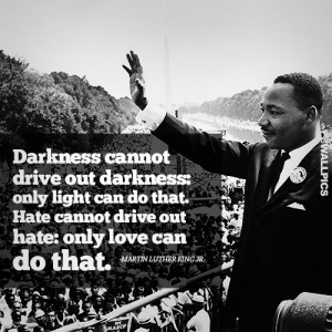 Darkness Cannot Drive Out Darkness Martin Luther King Jr Quote Picture