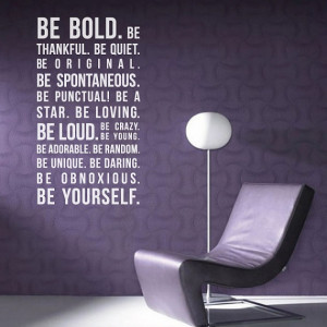 Quote Be Bold Be Yourself Be Thankful