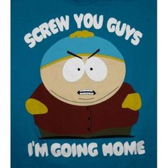 Amazon.com : South Park Eric Cartman Screw You Guys I'm Going Home ...