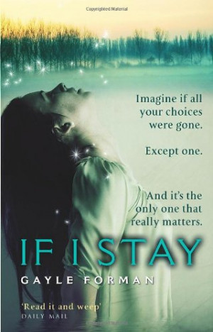 Review* : If I Stay - Gayle Forman