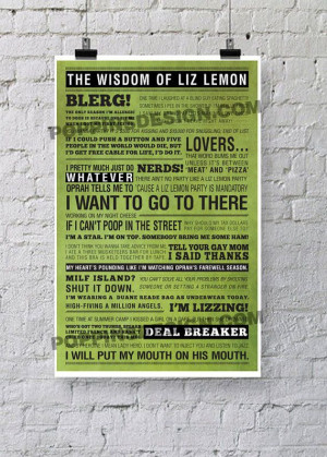 Liz Lemon Quotes Poster by PoppinsDesign on Etsy :: Yep, it's going on ...