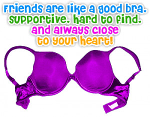 Myspace Graphics > Friendship Quotes > friends are like good bra ...