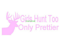 Girls Hunt Too Only Prettier - Car Decal - Vinyl Car Decals, Window ...