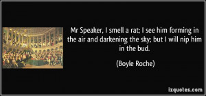 Mr Speaker I smell a rat I see him forming in the air and darkening