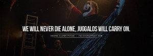 Insane Clown Posse Juggalo Chant Quote Picture