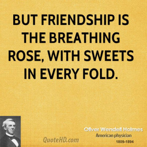 oliver-wendell-holmes-friendship-quotes-but-friendship-is-the.jpg