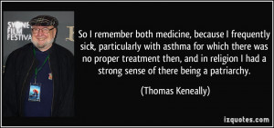 both medicine, because I frequently sick, particularly with asthma ...