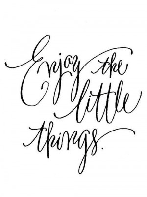 url=http://www.imagesbuddy.com/enjoy-the-little-things-beauty-quote ...