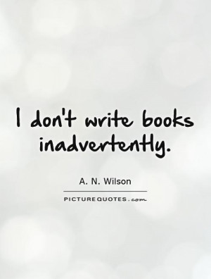 Writer Quotes A N Wilson Quotes