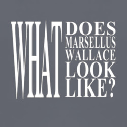 Pulp Fiction movie t-shirt What does Marsellus Wallace Look like movie ...