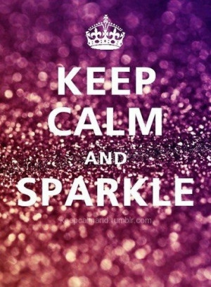 Never stop sparkling!